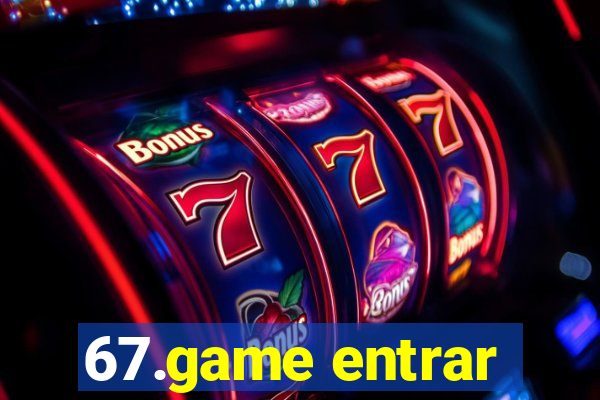 67.game entrar